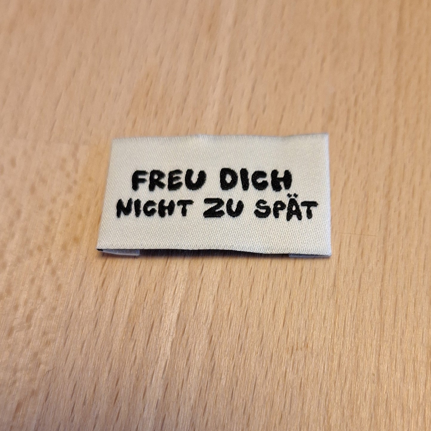 Freu Dich nicht zu spät, Weblabel 4x2cm