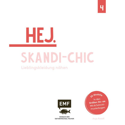 Hej Scandi-Chic, Lieblingskleidung nähen Band 4 -EMF Verlag
