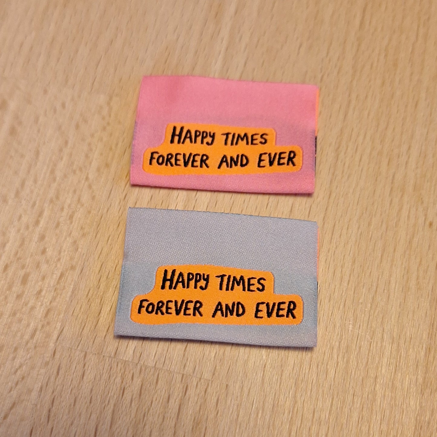 Happy times forever and ever, Web-Knicklabel 4x3cm